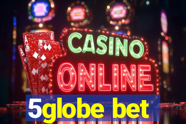 5globe bet